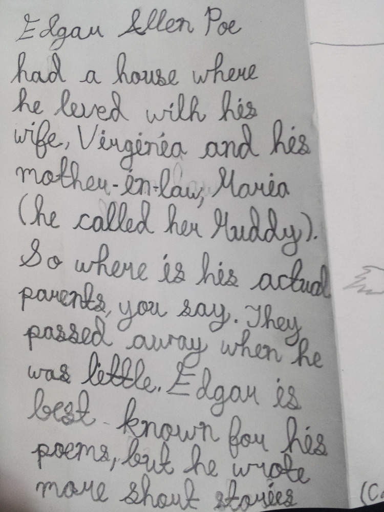 Black handwritten text on white paper with a brief description of Edgar Allan Poe's life, beginning, "Edgar Allen Poe had a house where he lived with his wife, Virginia and his mother-in-law, Maria."