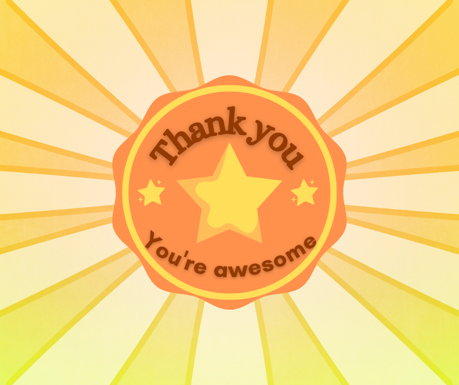 The image looks like the sun with beams spreading out and at the core of the sun you see 3 stars with the text "Thank you, you're awesome."