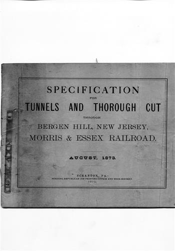 A+007+0055.PA#001--Specification for tunnel and through cut--Bergen Hill, NJ [1873.08] Cover plus 11 pages