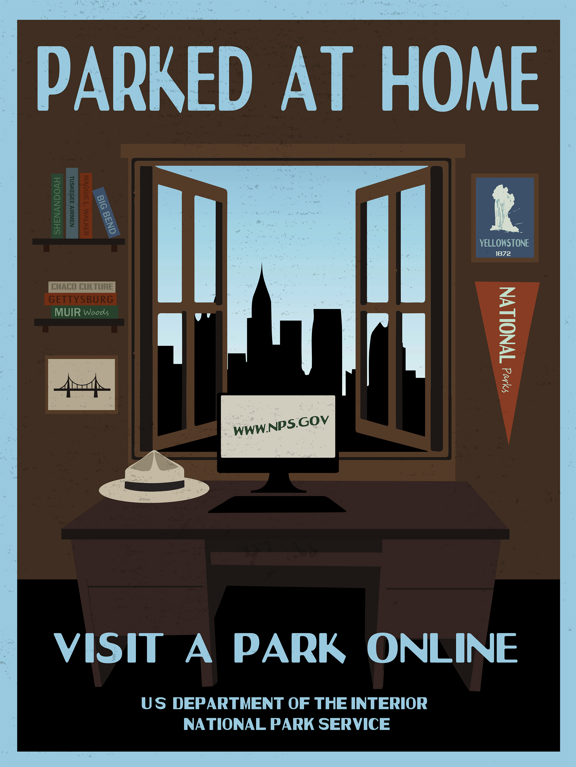 Infographic with text reading "Parked at Home. Visit a Park Online. US Department of the Interior. National Park Service". The illustration includes a desk in front of a window. One the desk is a ranger hat, computer screen reading www.nps.gov with a ranger hat. Wall decorations around the window include books, a drawing of a bridge, a framed geyser with text reading "Yellowstone 1872", and a National Parks pennant. Outside the window is a city skyline. 