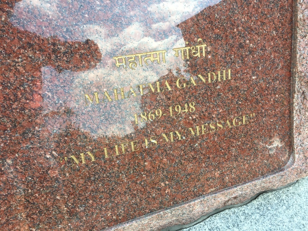 An inscription on the Mohandas Karamchand Gandhi Memorial "Mahatma Gandhi 1869 - 1948 "My life is my message""