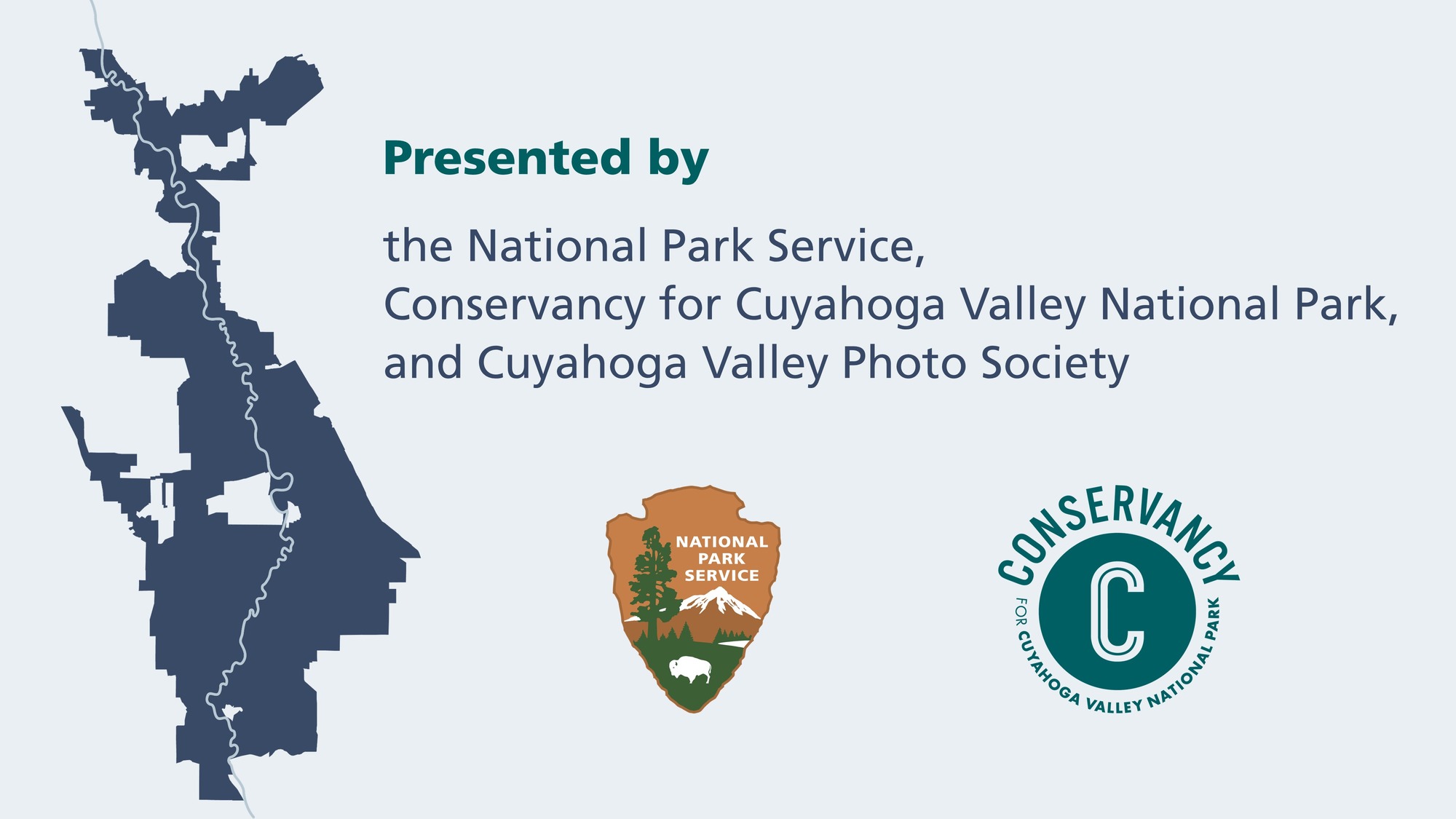 Blue illustration of an irregularly shaped park boundary and a winding river in light blue down its center; at right, text: “Presented by the National Park Service, Conservancy for Cuyahoga Valley National Park, and Cuyahoga Valley Photo Society; two logos beneath the text: the brown, green, and white National Park Service arrowhead symbol and a blue-green Conservancy logo with a large letter C in a circle.