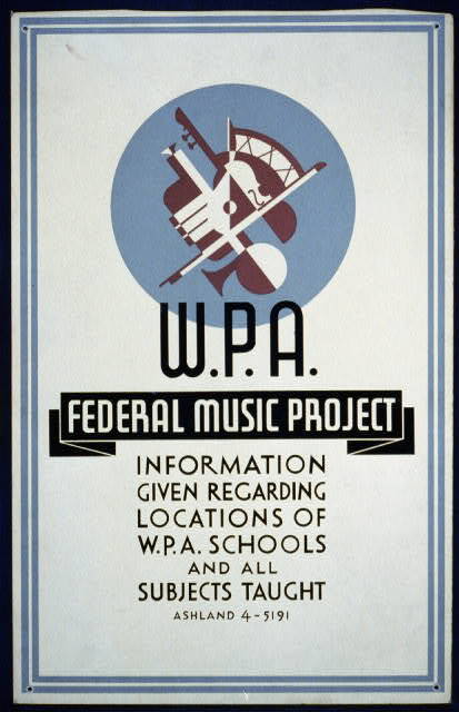 Poster that reads, "W.P.A. Federal Music Project information given regarding locations of W.P.A. schools and all subjects taught"