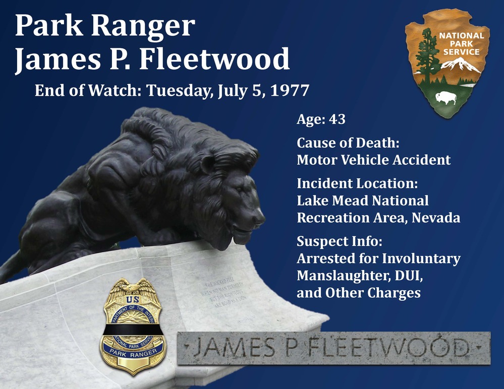 Park Ranger James Fleetwood was killed in an automobile accident on July 5, 1977 in Lake Mead National Recreation Area.