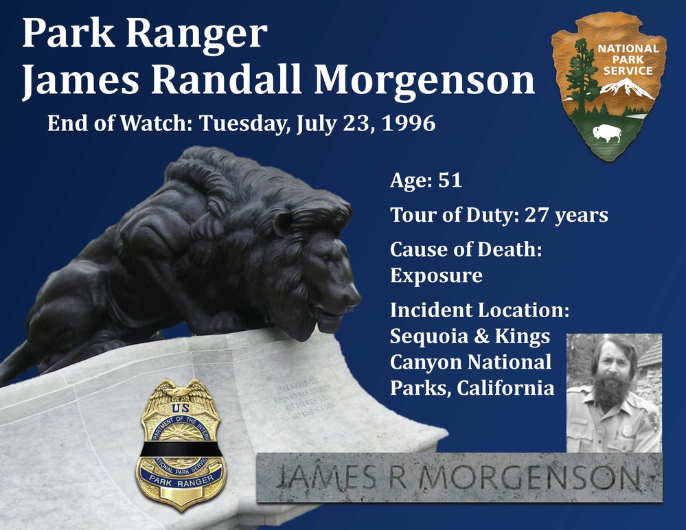 Park Ranger James Morgenson died of exposure on July 23, 1996 in Sequoia & Kings Canyon National Parks.