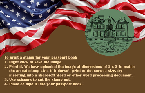 Download and print the Martin Van Buren NHS 50th Anniversary Commemorative Stamp for your National Parks Passport. (Note: Stamp is 2 inches x 2 inches). To print a stamp for your Passport book: 1) Right-click to save that image. 2) Print it. If it doesn't print at the correct size (the size might depend on your printer and software settings), try inserting it into a Microsoft Word or other word processing document. 3) Use scissors to cut the stamp out. 4) Paste or tape it into your Passport book.