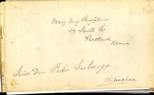 Pencil inscription on landscape-oriented page: "Mary King Longfellow / 37 South St / Portland / Maine / Senor Don Pedro Suluaja / Chihuahua"