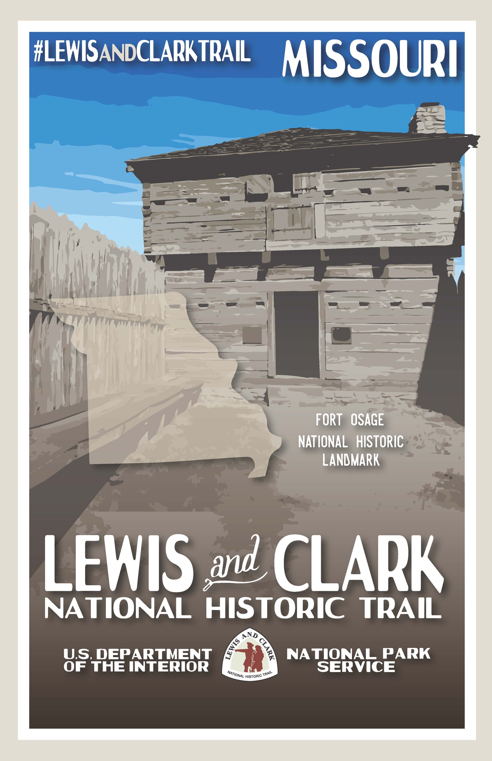Illustration wooden fort against blue sky. Shape of state of Missouri. Lewis and Clark Trail in Missouri. Fort Osage National Historic Landmark. Lewis and Clark National Historic Trail. U.S. Department of the Interior. National Park Service. Modeled after WPA silkscreened retro poster.