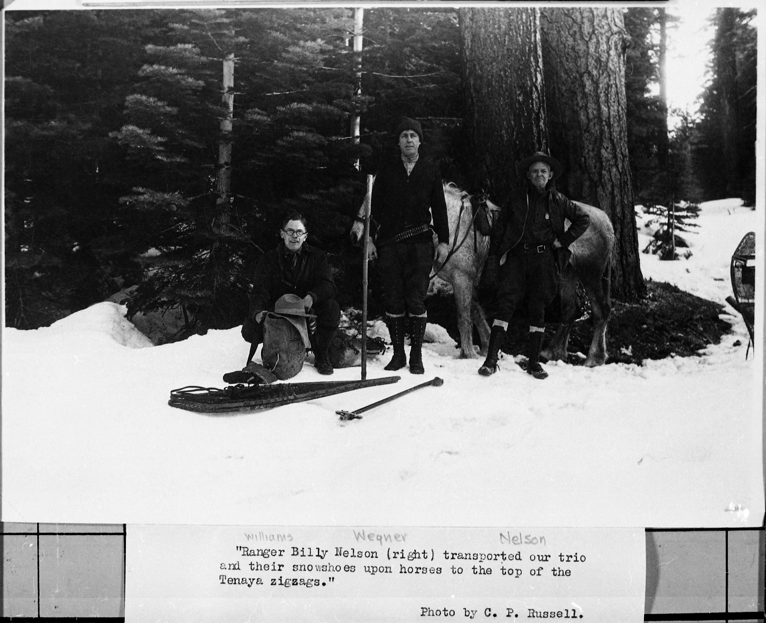 L-R: Arnold Williams (photographer for Best's), John Wegner (Ranger), and Billy Nelson (Ranger). "Ranger Billy Nelson (right) transported our trio and their snowshoes upon horses to the top of the Tenaya zigzags."