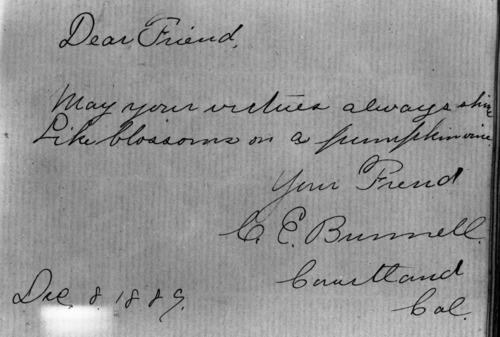 Autograph of C. E. Bunnell in the autograph book of Nellie & Dorothy Atkinson. Copied courtesy Bonnie Douthit. Copied October 1980 By Michael Dixon.
