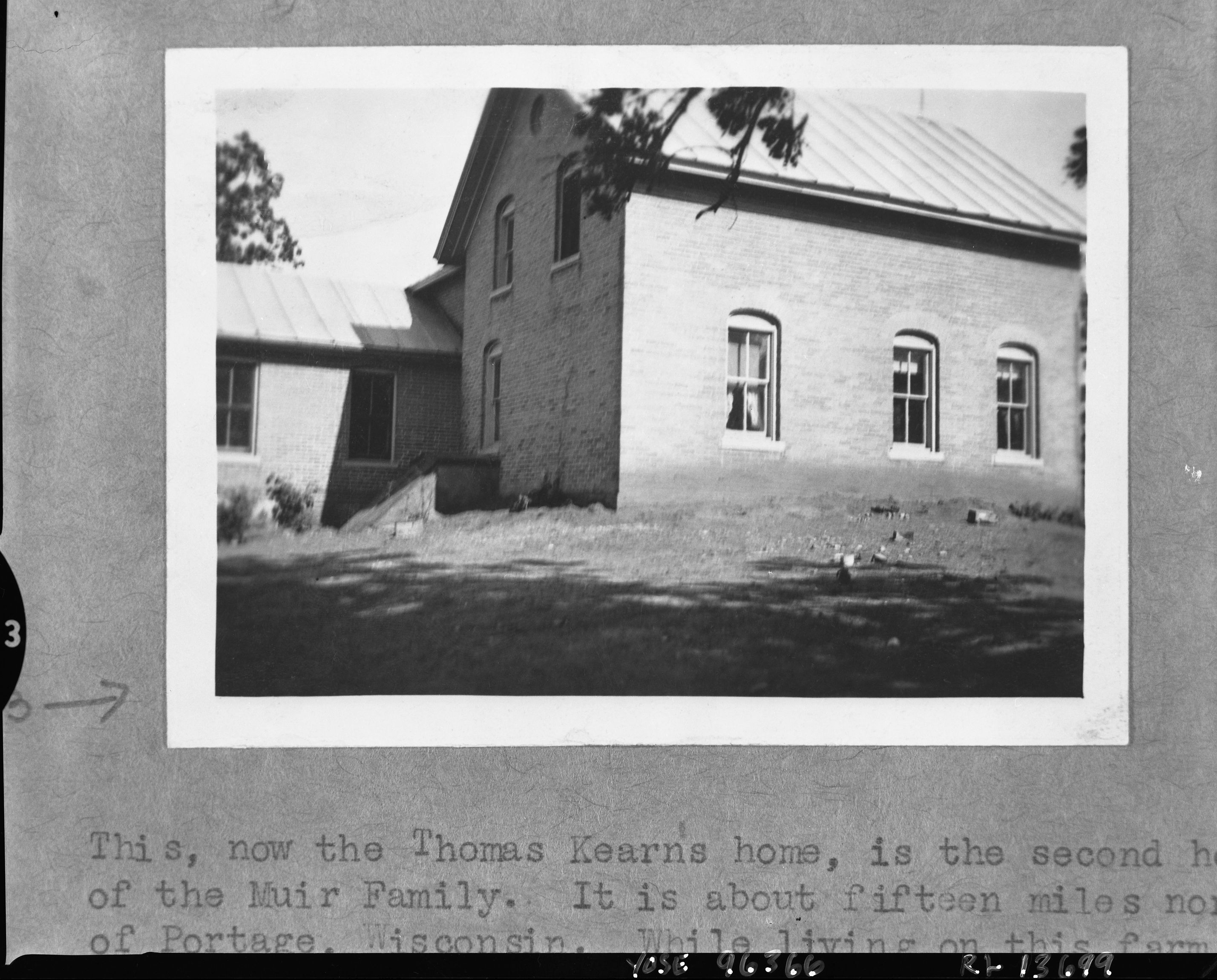 This, now the Thomas Kearn's home, is the second home of the Muir family. It is about fifteen miles north of Portage, Wisconsin.