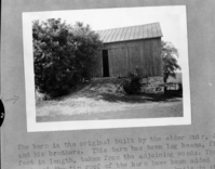 The barn is original built by the elder Muir, John and his brothers. This barn has hewn log beams, fi... feet in length, taken from the adjoining woods. Copied June 1981.