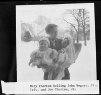 Mary Thornton holding John Wegner, Jr. (left) and Joe Thornton (right). Copied from Wegner photo album.